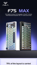 AULA F75 MAX – 75% Tri-Mode Mechanical Keyboard with TFT, RGB & Hot-Swap
